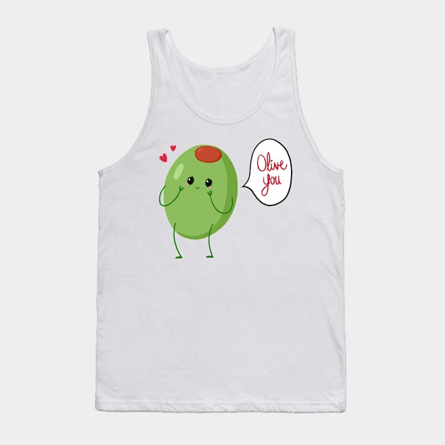 Olive You Tank Top by Jennisney